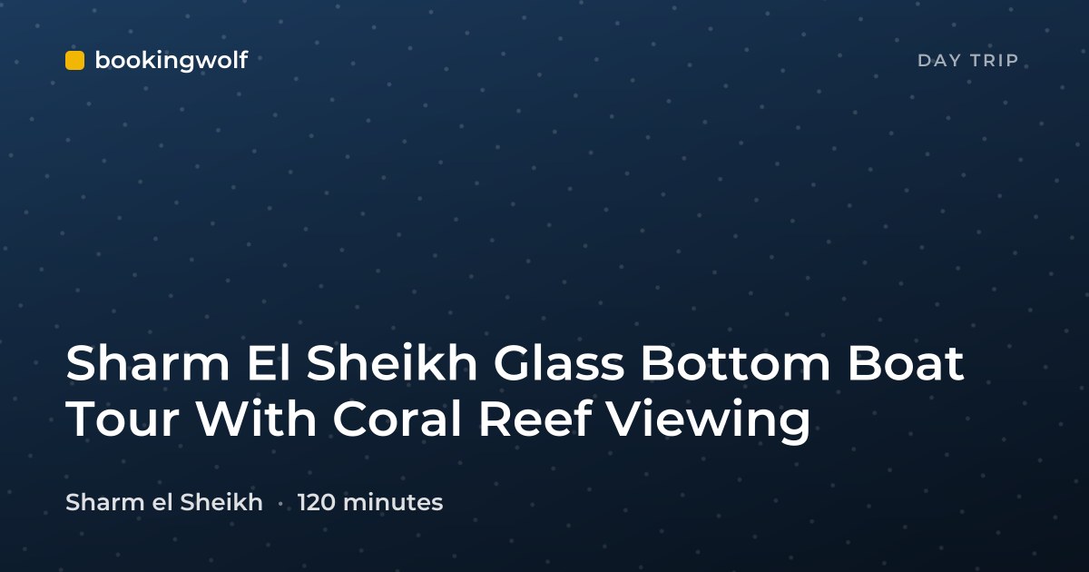 Sharm El Sheikh Glass Bottom Boat Tour With Coral Reef Viewing