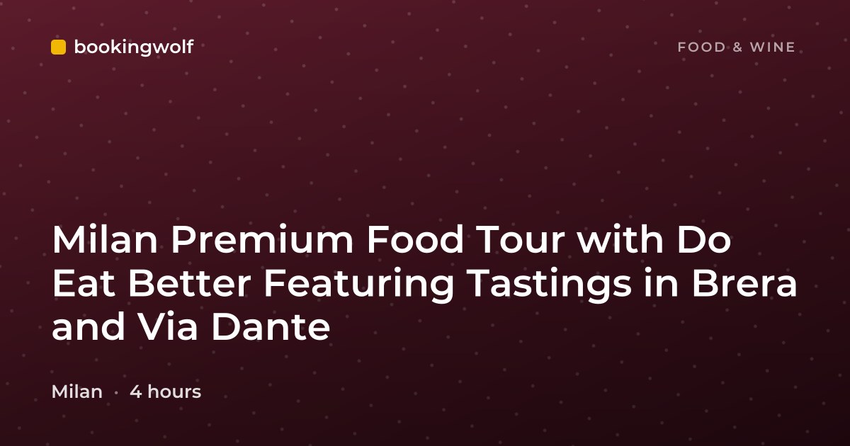 Milan Premium Food Tour with Do Eat Better Featuring Tastings in Brera and Via Dante