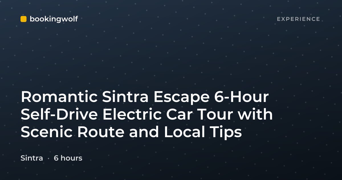 Romantic Sintra Escape 6-Hour Self-Drive Electric Car Tour with Scenic Route and Local Tips