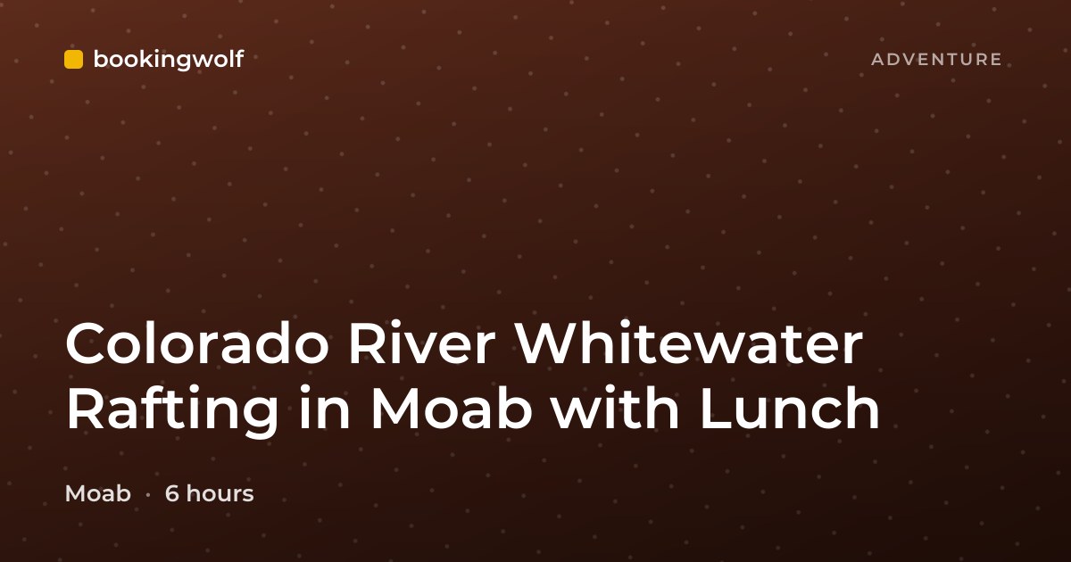 Colorado River Whitewater Rafting in Moab with Lunch