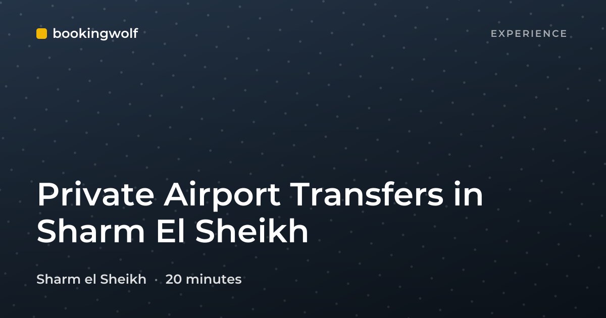 Private Airport Transfers in Sharm El Sheikh