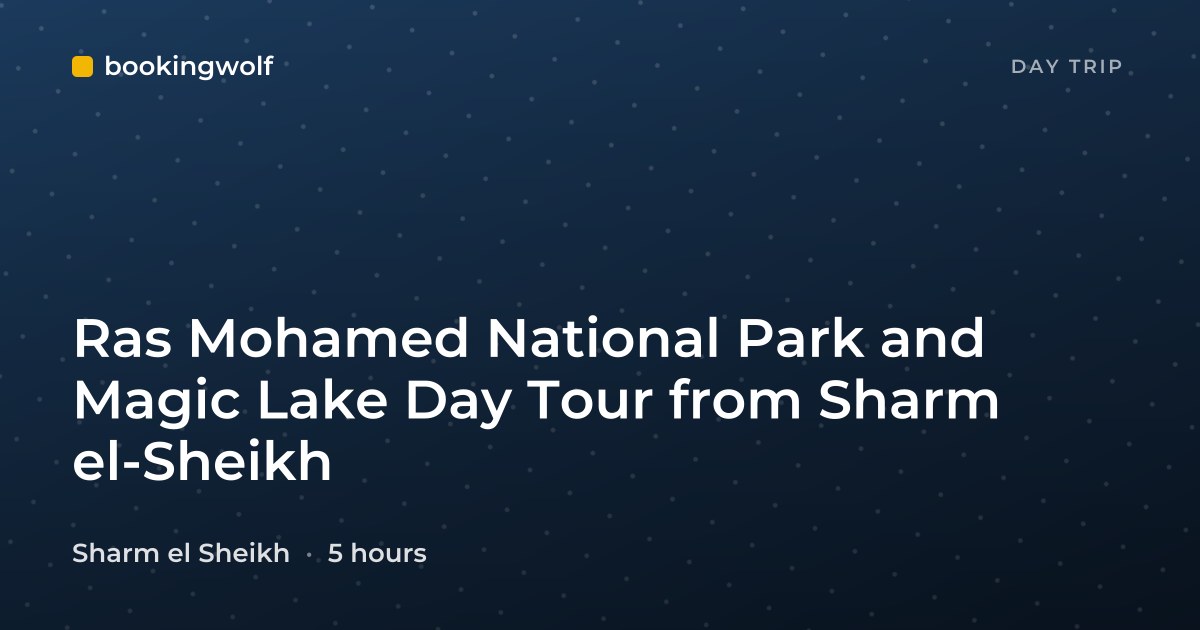 Ras Mohamed National Park and Magic Lake Day Tour from Sharm el-Sheikh