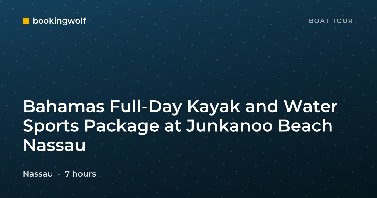 Bahamas Full-Day Kayak and Water Sports Package at Junkanoo Beach Nassau