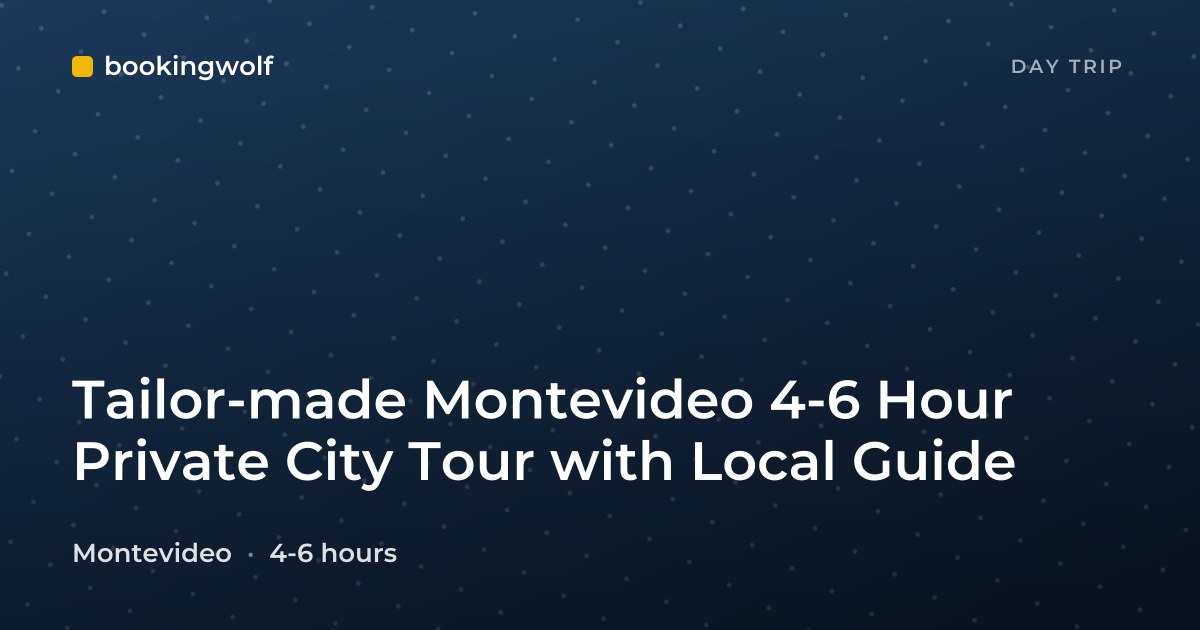 Tailor-made Montevideo 4-6 Hour Private City Tour with Local Guide