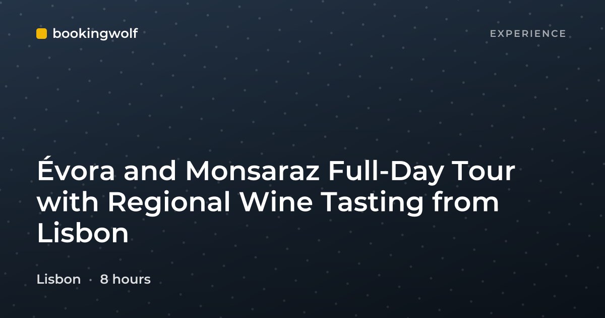 Évora and Monsaraz Full-Day Tour with Regional Wine Tasting from Lisbon