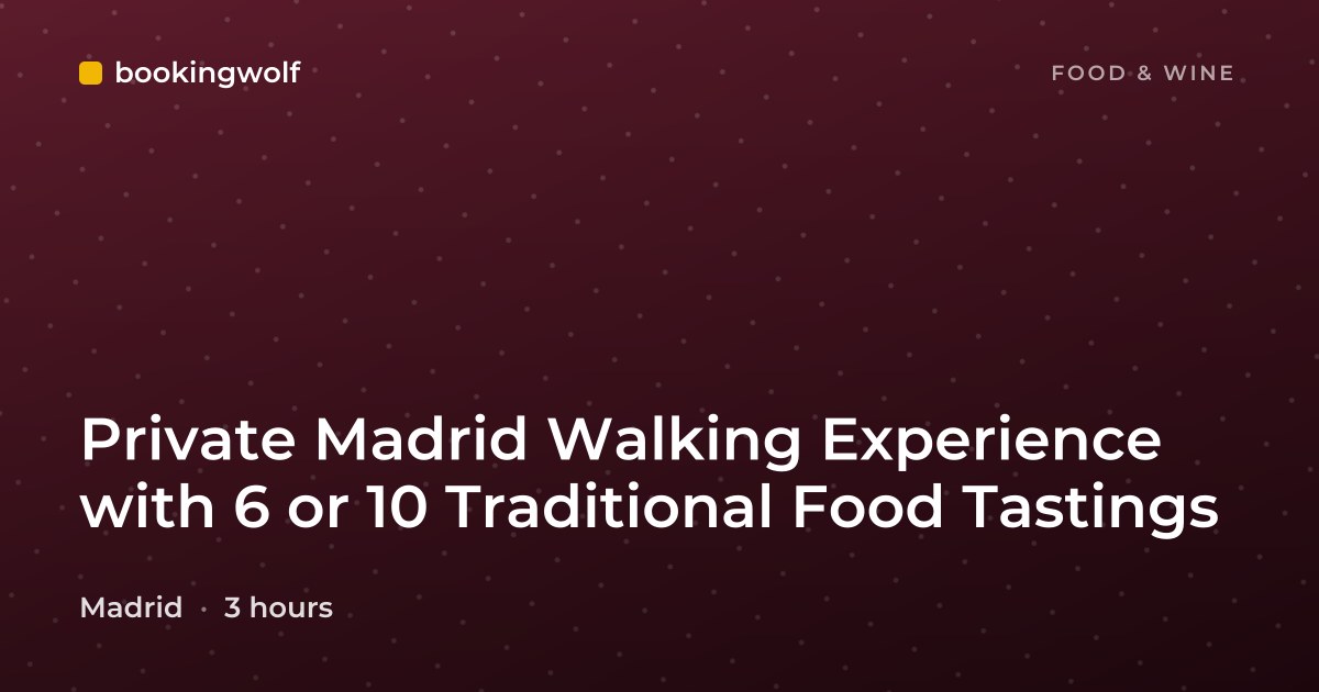 Private Madrid Walking Experience with 6 or 10 Traditional Food Tastings