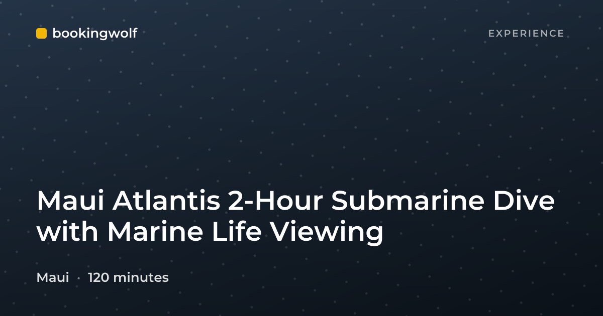Maui Atlantis 2-Hour Submarine Dive with Marine Life Viewing