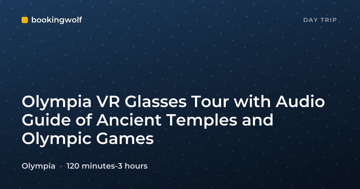 Olympia VR Glasses Tour with Audio Guide of Ancient Temples and Olympic Games