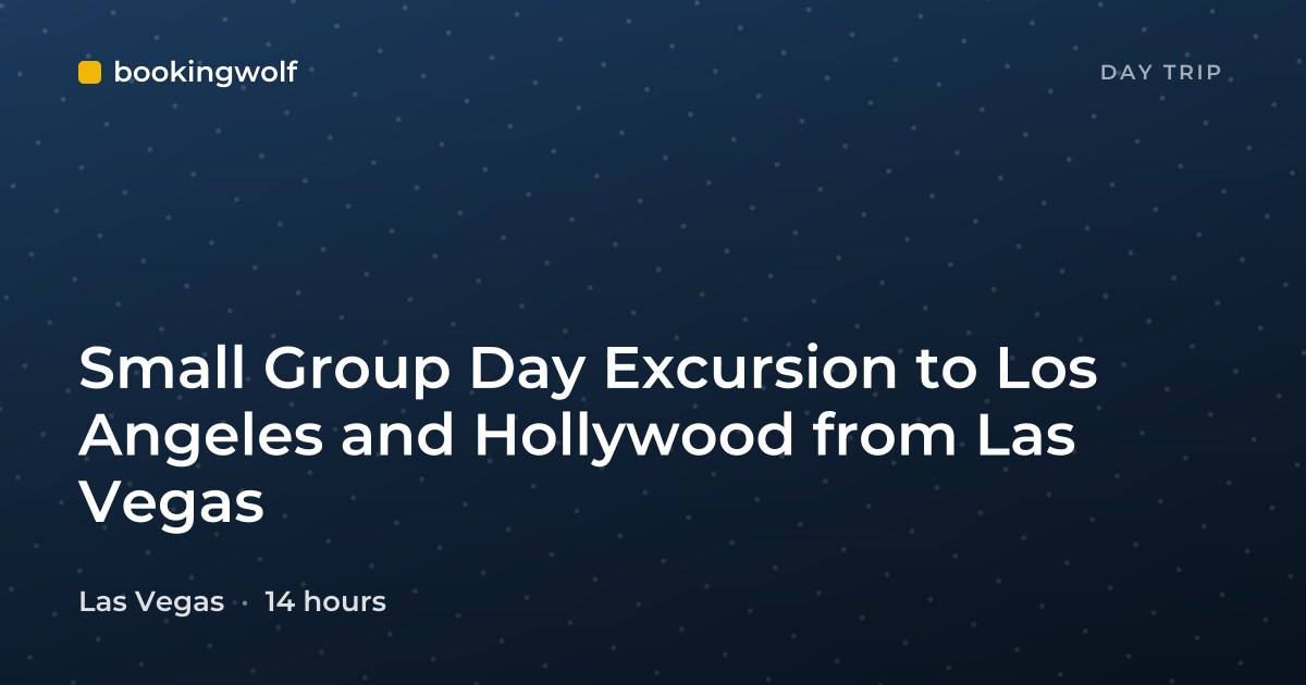 Small Group Day Excursion to Los Angeles and Hollywood from Las Vegas