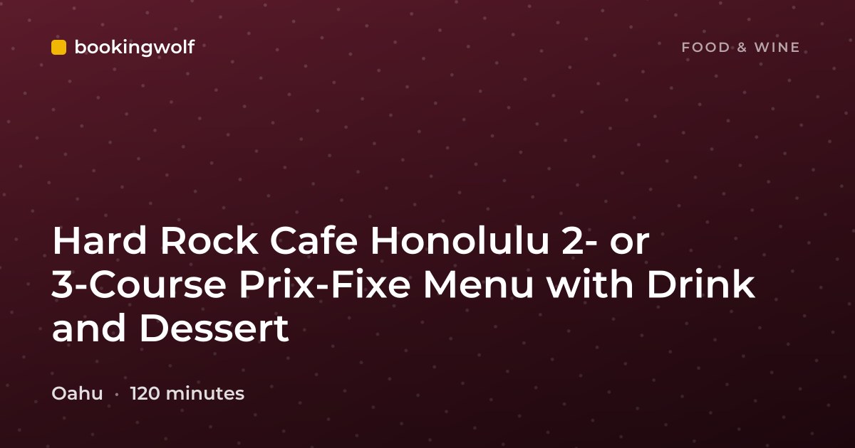 Hard Rock Cafe Honolulu 2- or 3-Course Prix-Fixe Menu with Drink and Dessert