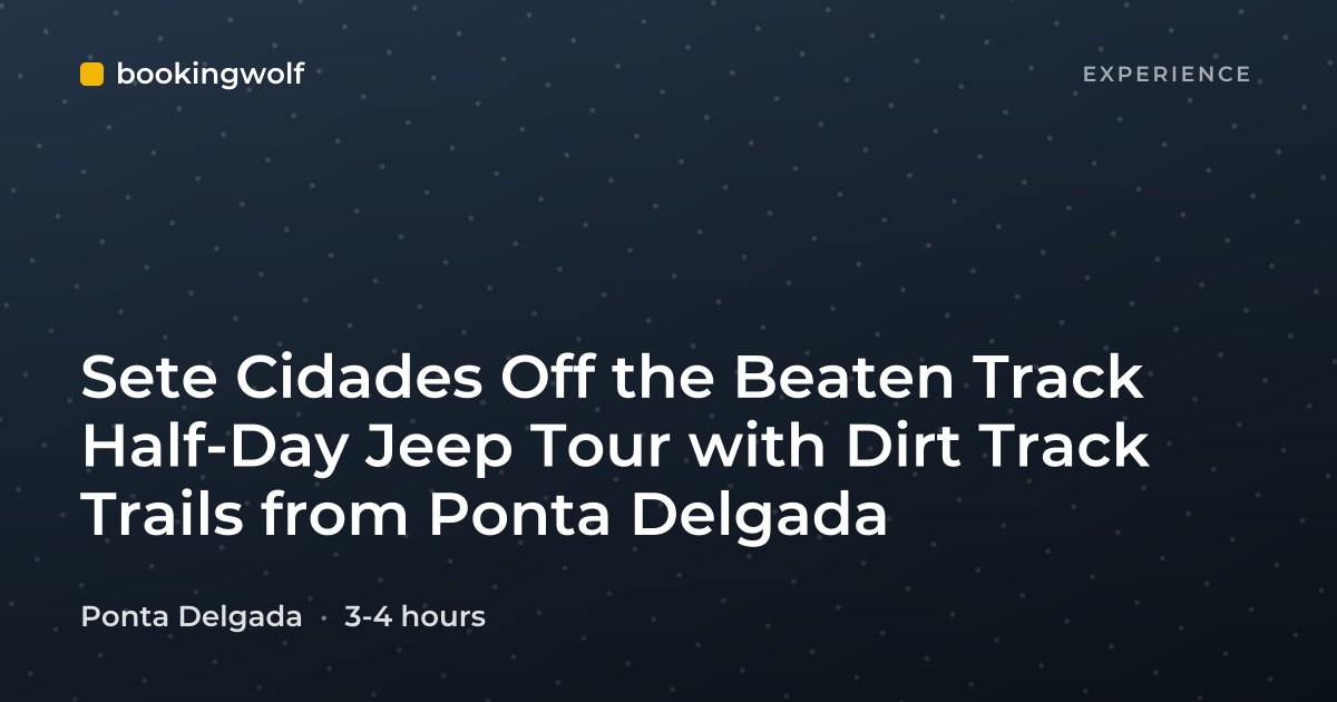 Sete Cidades Off the Beaten Track Half-Day Jeep Tour with Dirt Track Trails from Ponta Delgada