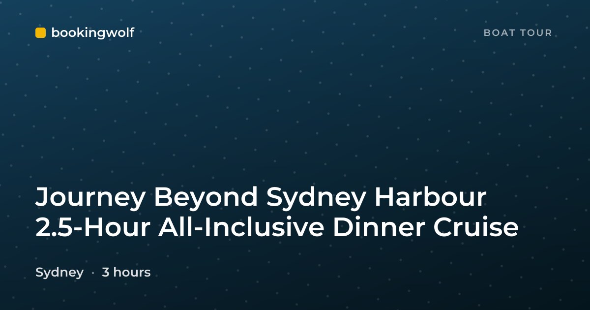 Journey Beyond Sydney Harbour 2.5-Hour All-Inclusive Dinner Cruise
