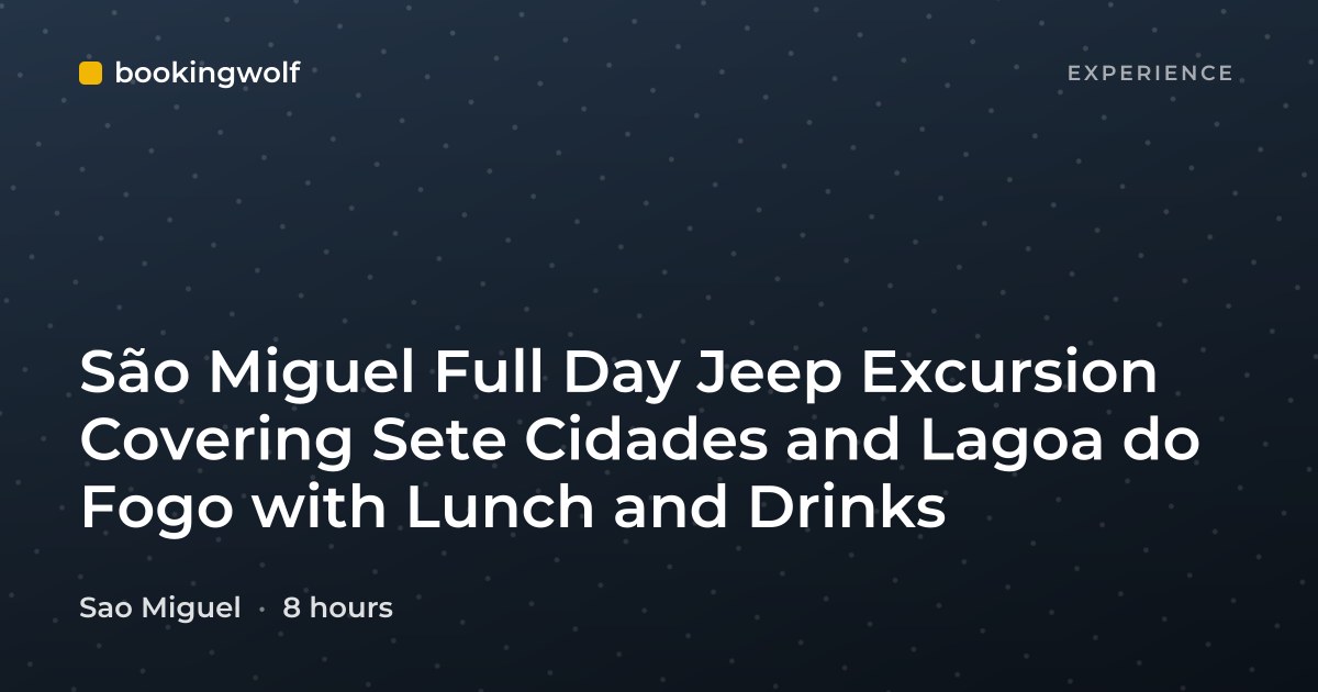 São Miguel Full Day Jeep Excursion Covering Sete Cidades and Lagoa do Fogo with Lunch and Drinks