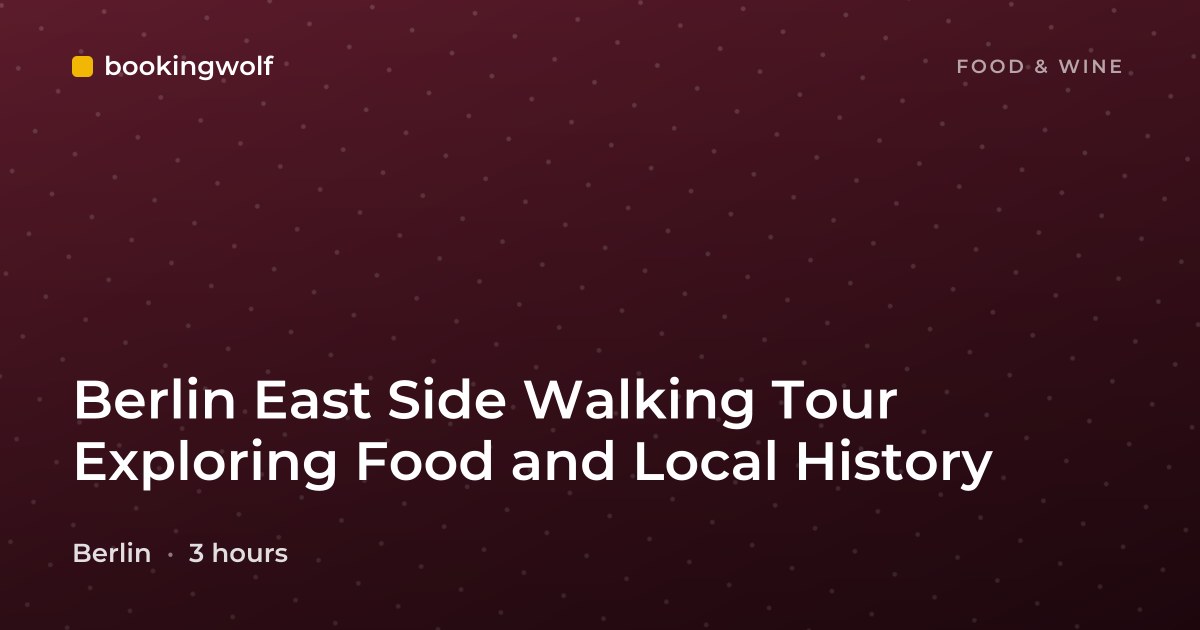 Berlin East Side Walking Tour Exploring Food and Local History
