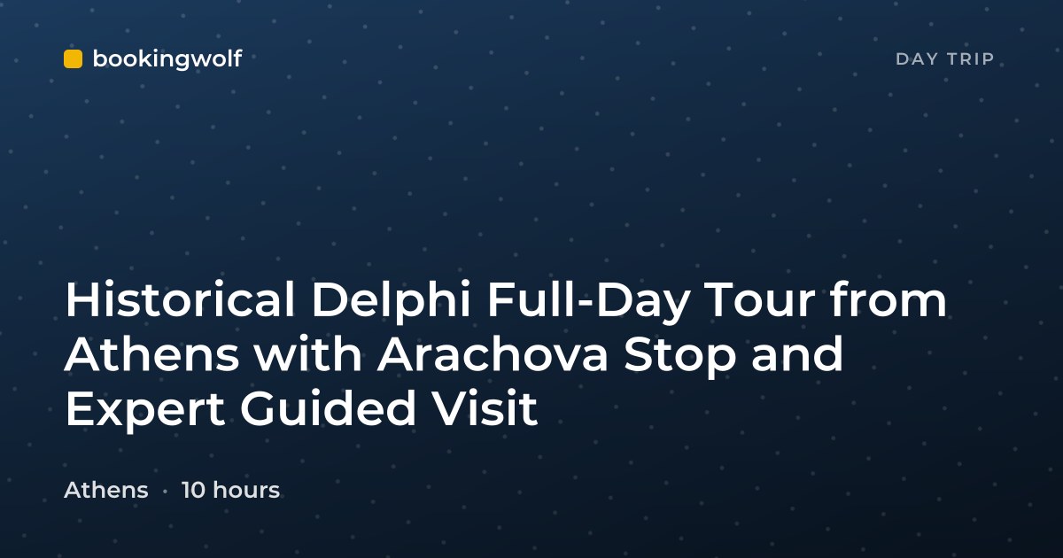Historical Delphi Full-Day Tour from Athens with Arachova Stop and Expert Guided Visit