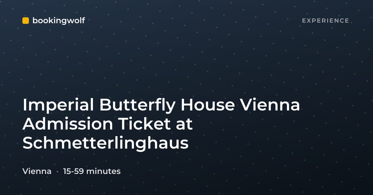 Imperial Butterfly House Vienna Admission Ticket at Schmetterlinghaus