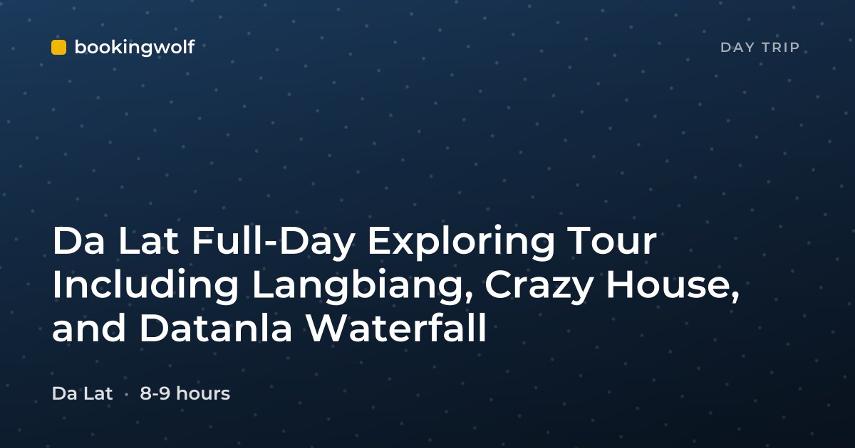 Da Lat Full-Day Exploring Tour Including Langbiang, Crazy House, and Datanla Waterfall