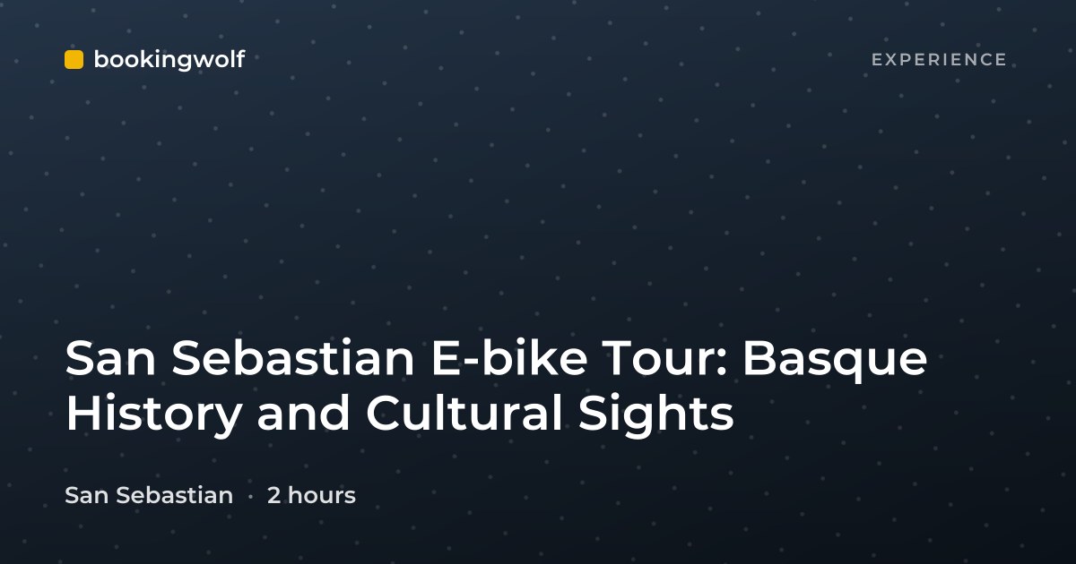 San Sebastian E-bike Tour: Basque History and Cultural Sights