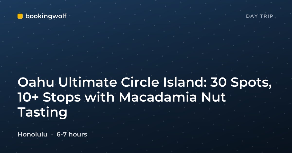 Oahu Ultimate Circle Island: 30 Spots, 10+ Stops with Macadamia Nut Tasting