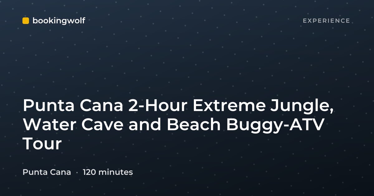 Punta Cana 2-Hour Extreme Jungle, Water Cave and Beach Buggy-ATV Tour