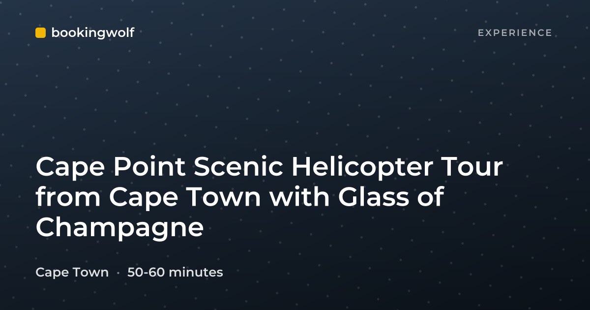Cape Point Scenic Helicopter Tour from Cape Town with Glass of Champagne
