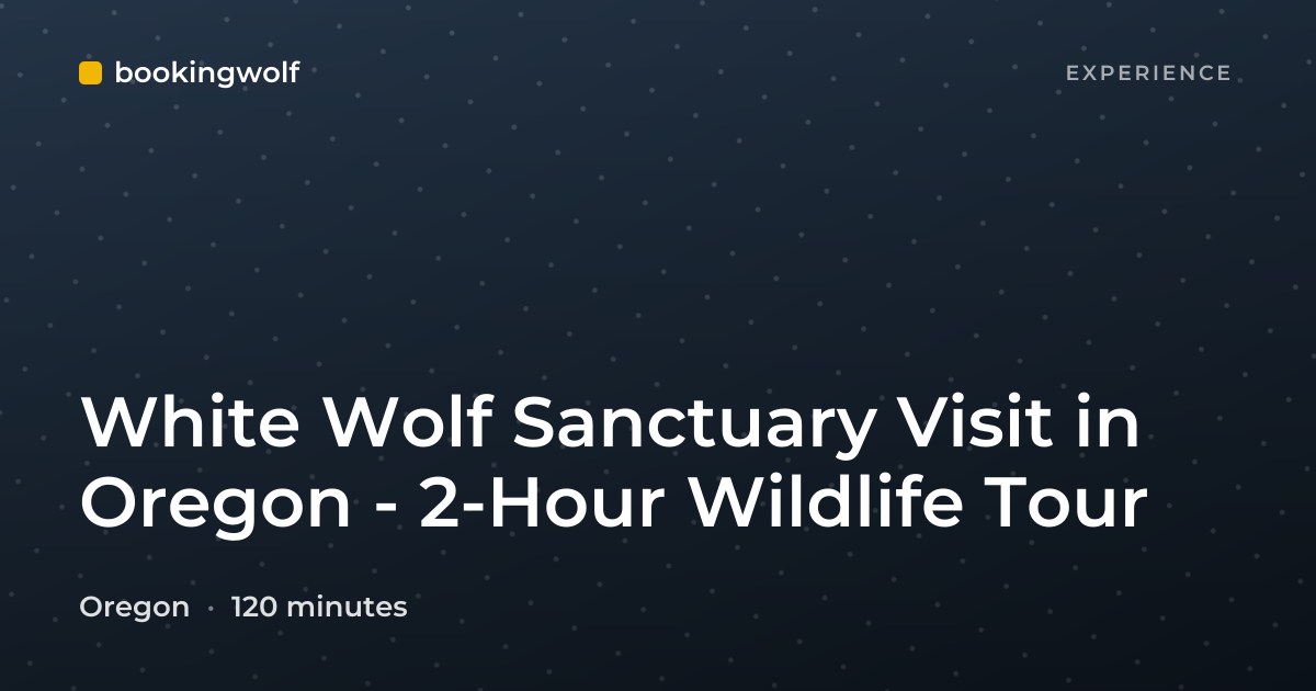 White Wolf Sanctuary Visit in Oregon - 2-Hour Wildlife Tour