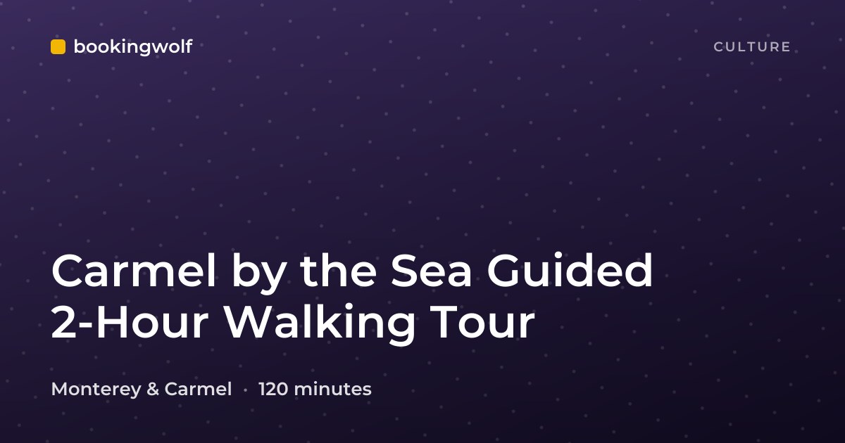 Carmel by the Sea Guided 2-Hour Walking Tour