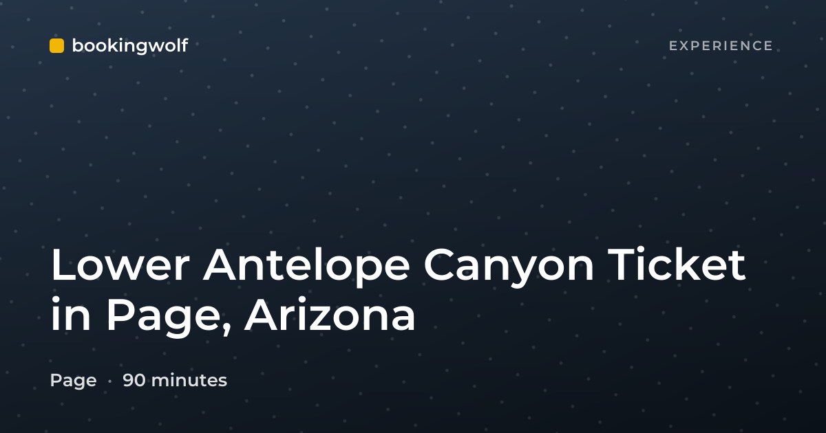 Lower Antelope Canyon Ticket in Page, Arizona