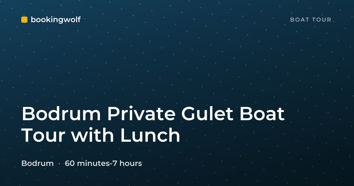 Bodrum Private Gulet Boat Tour with Lunch