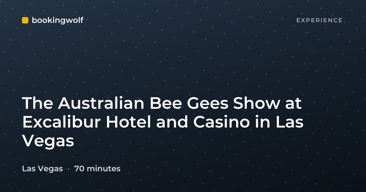 The Australian Bee Gees Show at Excalibur Hotel and Casino in Las Vegas