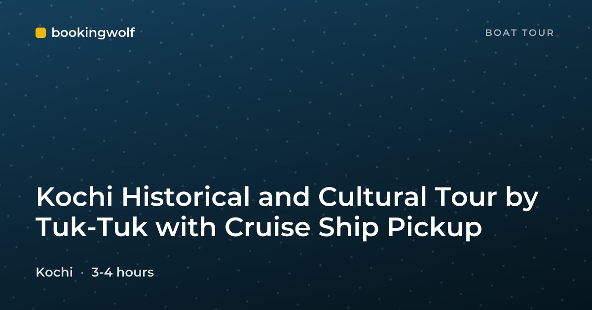 Kochi Historical and Cultural Tour by Tuk-Tuk with Cruise Ship Pickup