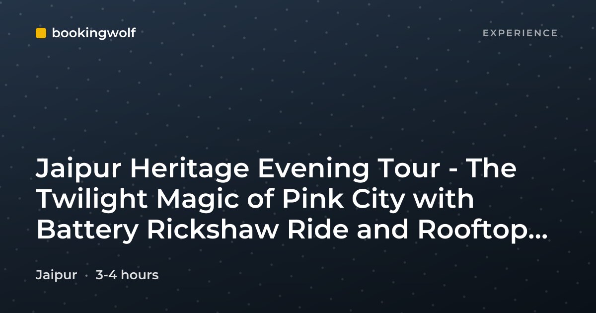 Jaipur Heritage Evening Tour - The Twilight Magic of Pink City with Battery Rickshaw Ride and Rooftop Tea