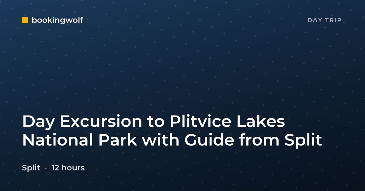 Day Excursion to Plitvice Lakes National Park with Guide from Split