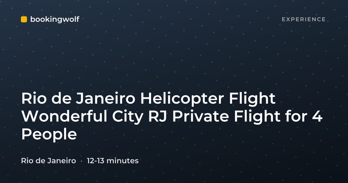 Rio de Janeiro Helicopter Flight Wonderful City RJ Private Flight for 4 People