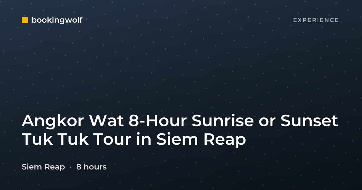 Angkor Wat 8-Hour Sunrise or Sunset Tuk Tuk Tour in Siem Reap