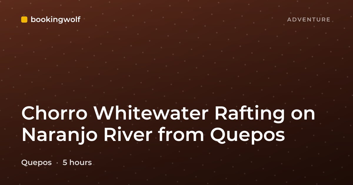 Chorro Whitewater Rafting on Naranjo River from Quepos