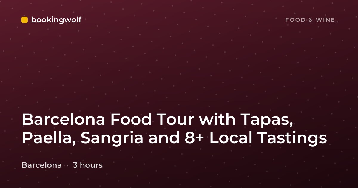 Barcelona Food Tour with Tapas, Paella, Sangria and 8+ Local Tastings