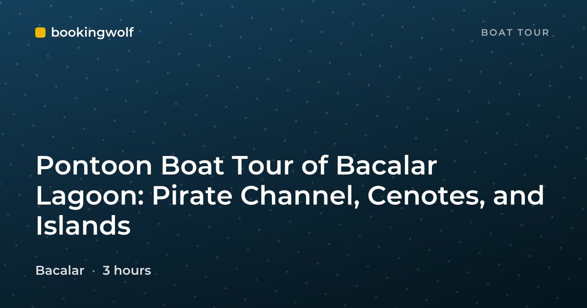 Pontoon Boat Tour of Bacalar Lagoon: Pirate Channel, Cenotes, and Islands