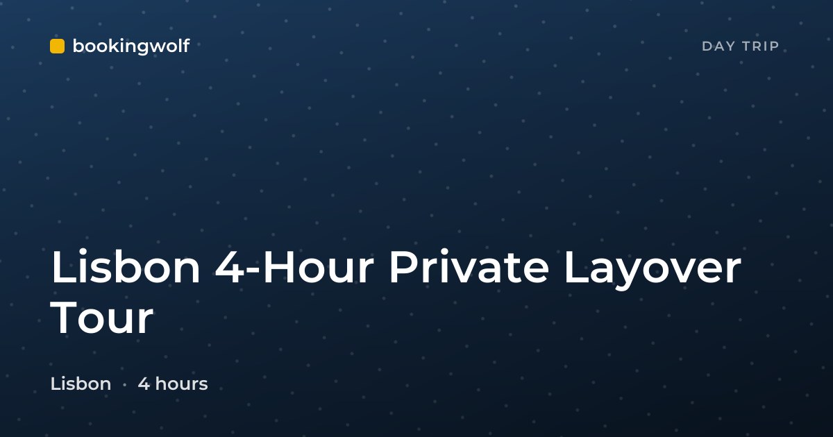 Lisbon 4-Hour Private Layover Tour