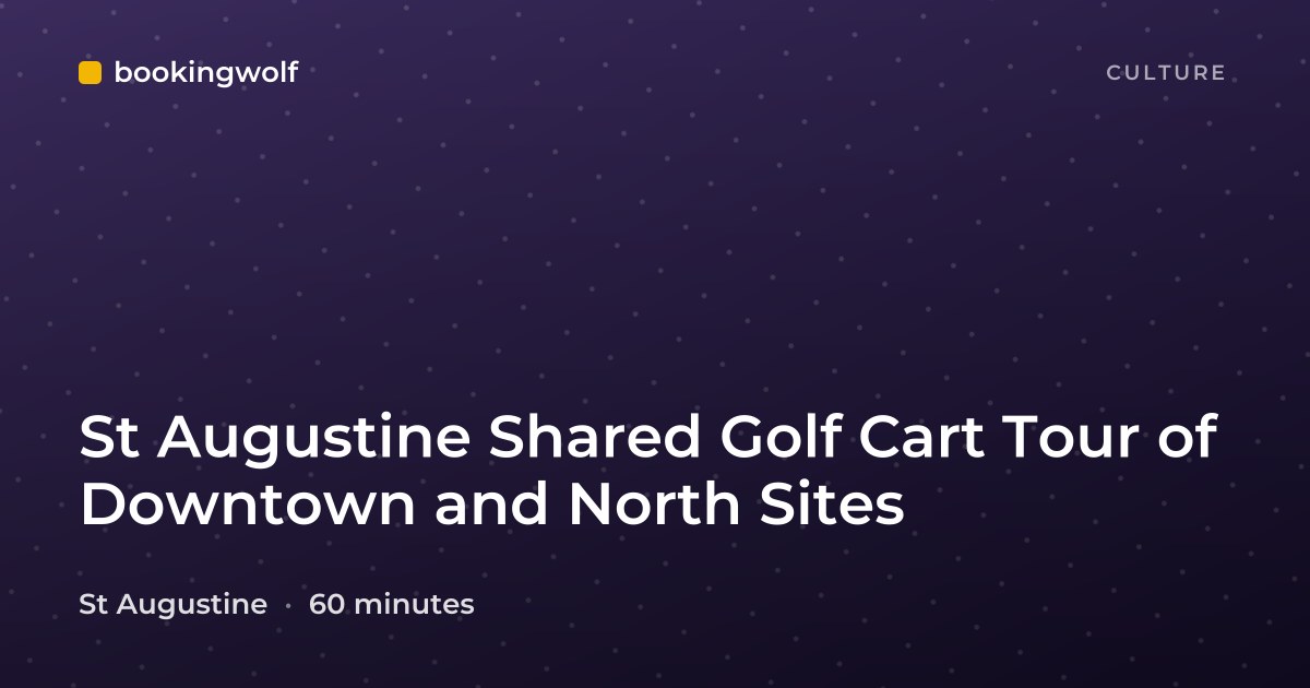 St Augustine Shared Golf Cart Tour of Downtown and North Sites