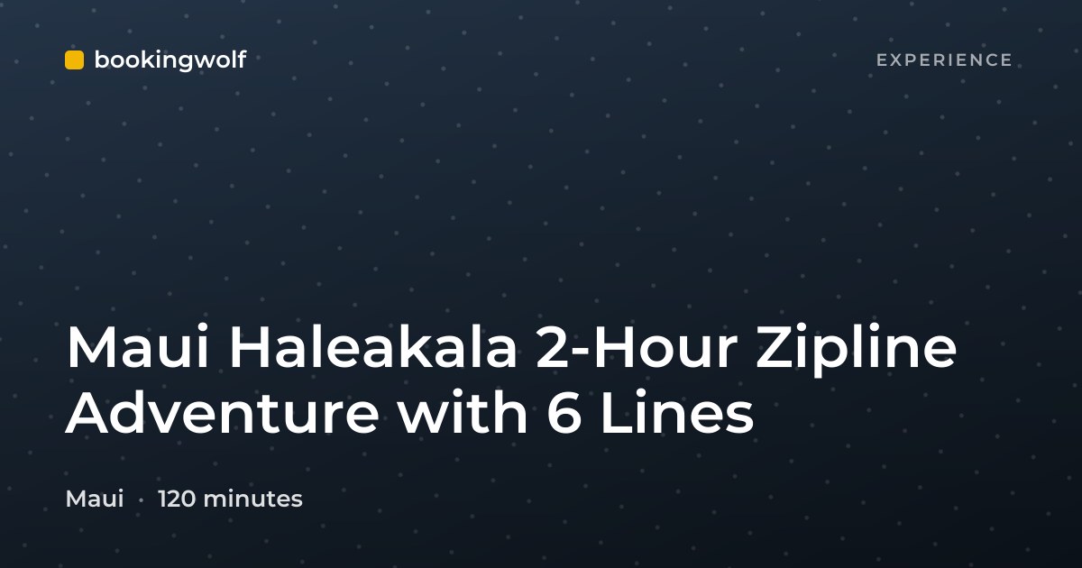 Maui Haleakala 2-Hour Zipline Adventure with 6 Lines