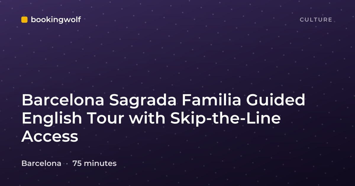 Barcelona Sagrada Familia Guided English Tour with Skip-the-Line Access
