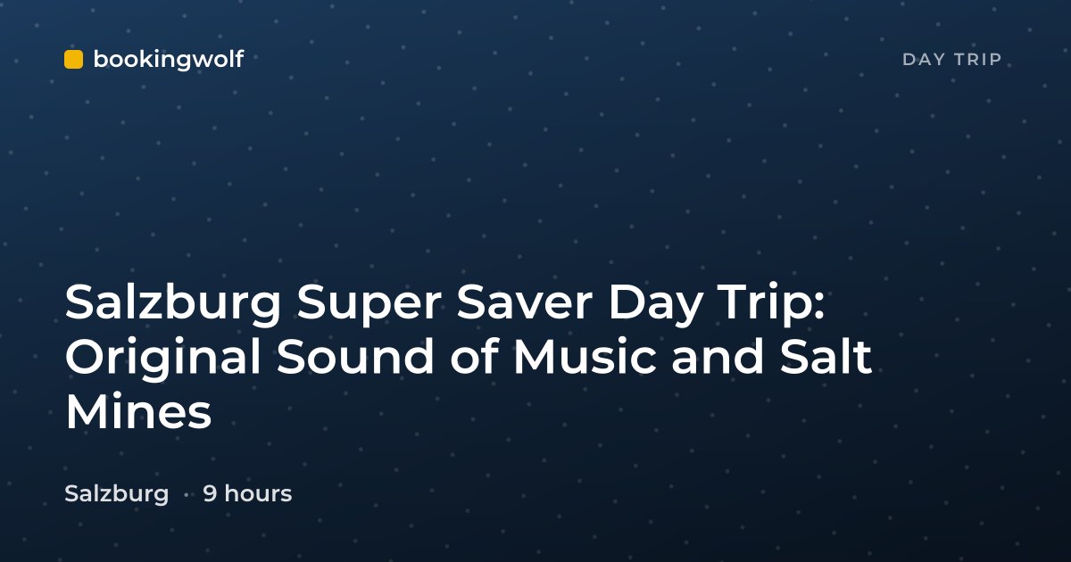 Salzburg Super Saver Day Trip: Original Sound of Music and Salt Mines