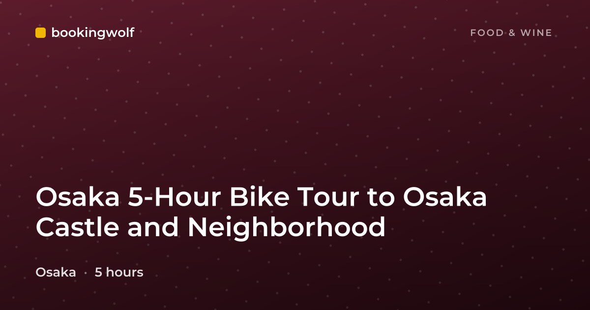 Osaka 5-Hour Bike Tour to Osaka Castle and Neighborhood