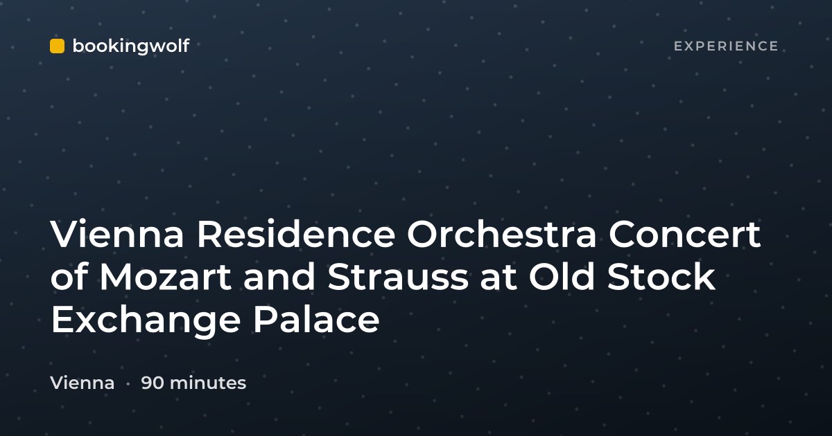 Vienna Residence Orchestra Concert of Mozart and Strauss at Old Stock Exchange Palace