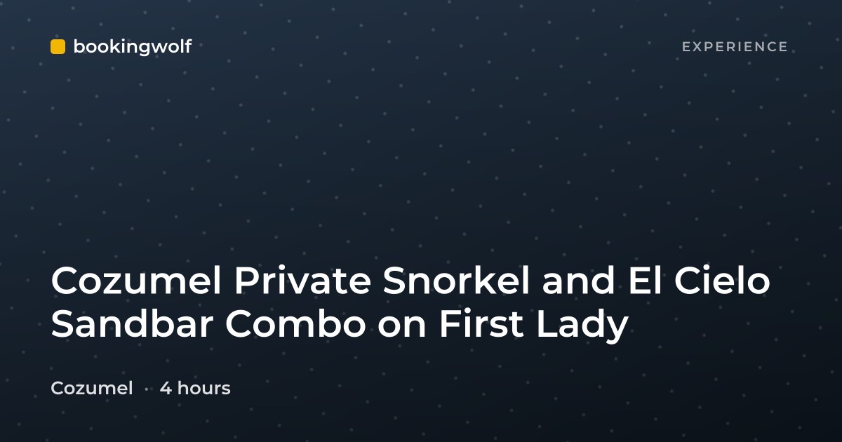 Cozumel Private Snorkel and El Cielo Sandbar Combo on First Lady