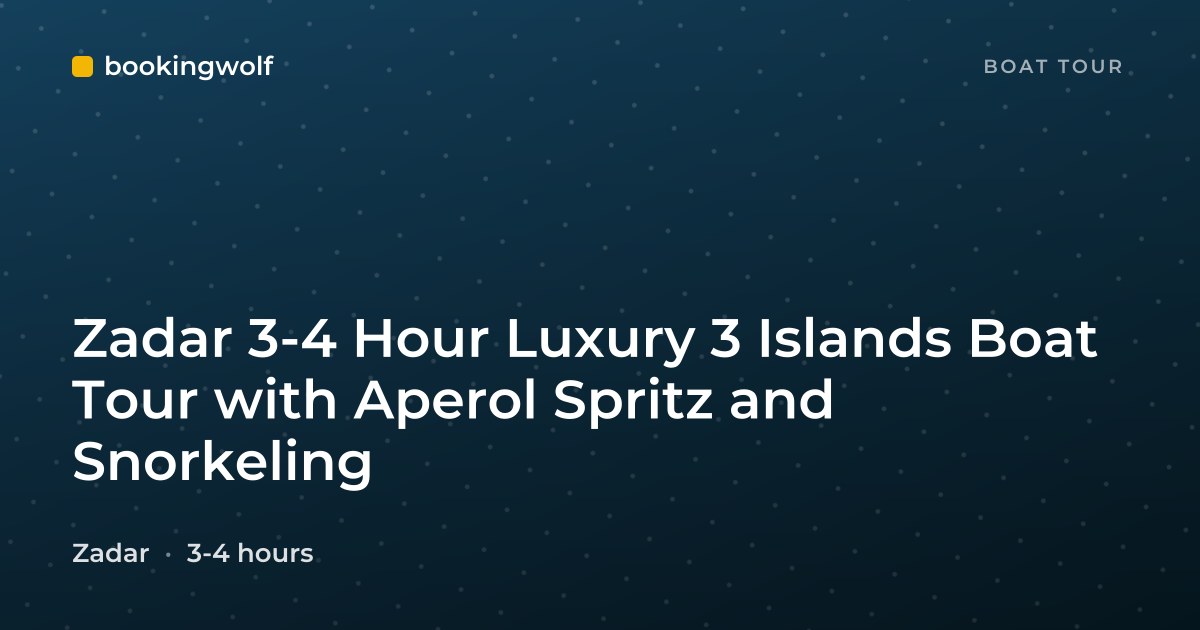 Zadar 3-4 Hour Luxury 3 Islands Boat Tour with Aperol Spritz and Snorkeling