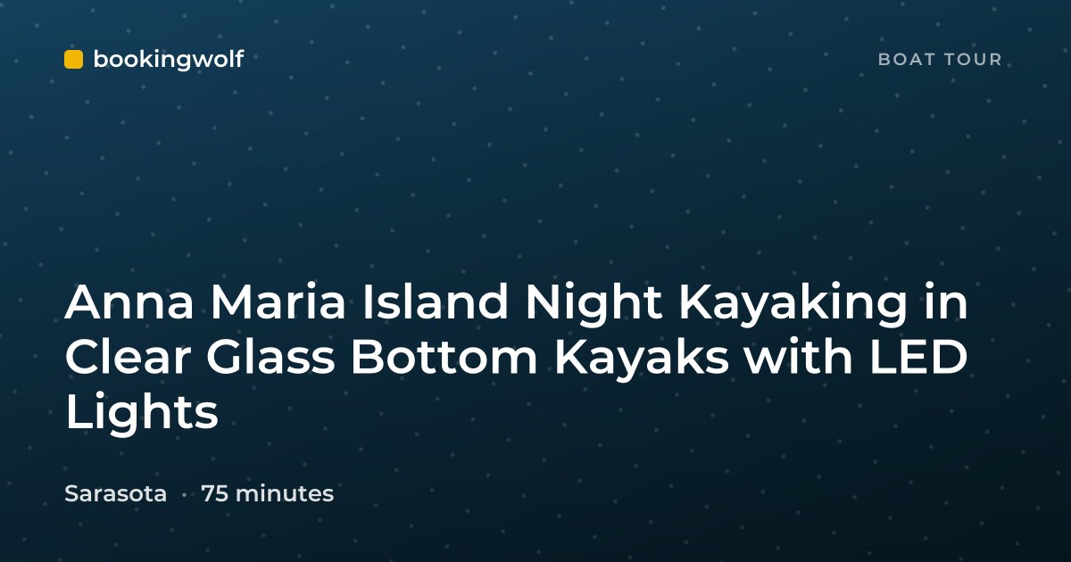 Anna Maria Island Night Kayaking in Clear Glass Bottom Kayaks with LED Lights