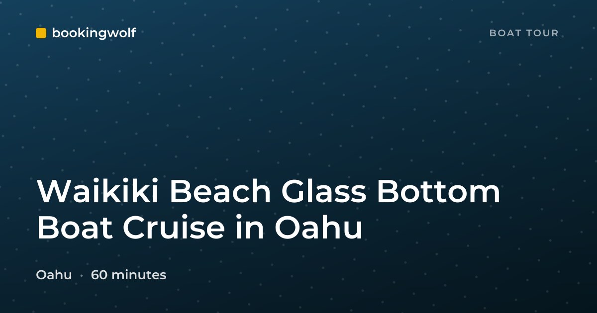 Waikiki Beach Glass Bottom Boat Cruise in Oahu