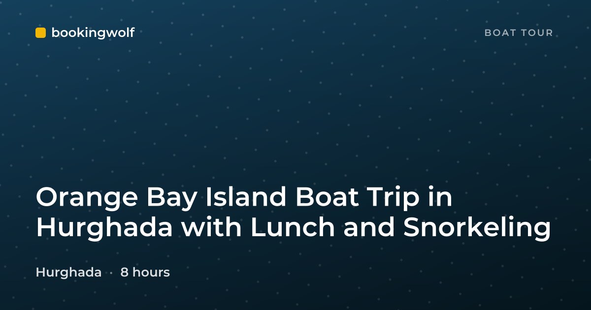 Orange Bay Island Boat Trip in Hurghada with Lunch and Snorkeling